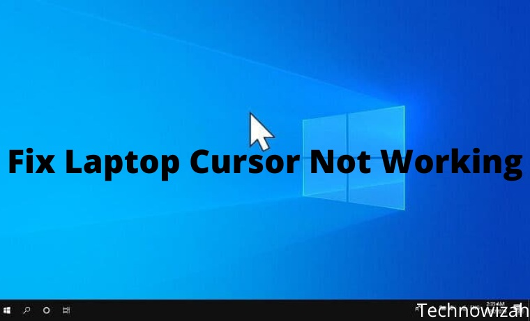 19 Ways to Fix Laptop Cursor Not Working in Windows