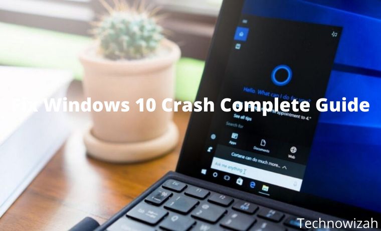 6 Ways To Fix Windows 10 Crash Complete Guide