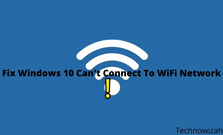 9 Ways To Fix Windows 10 Can't Connect To WiFi Network