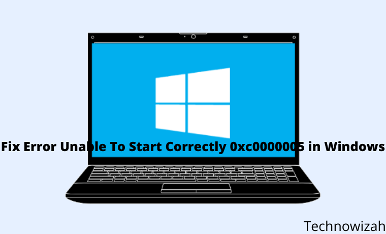 Fix Error Unable To Start Correctly 0xc0000005 in Windows