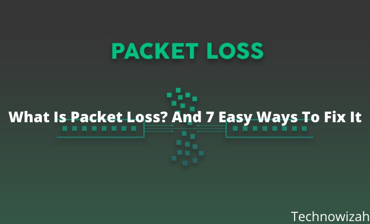 What Is Packet Loss And 7 Easy Ways To Fix It