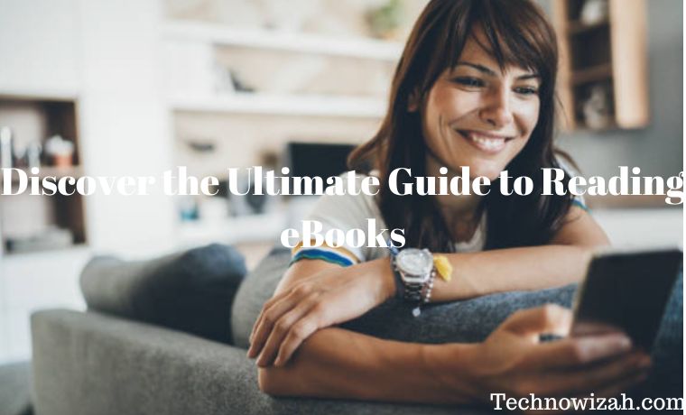 Discover the Ultimate Guide to Reading eBooks