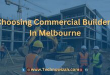 Choosing Commercial Builders In Melbourne: What You Need To Know Before Hiring Choosing Commercial Builders In Melbourne What You Need To Know Before Hiring